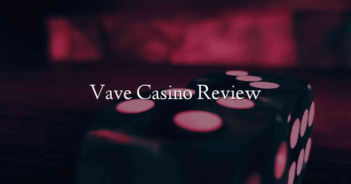 Vave Casino Review