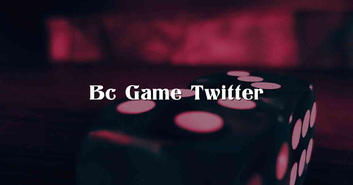Bc Game Twitter