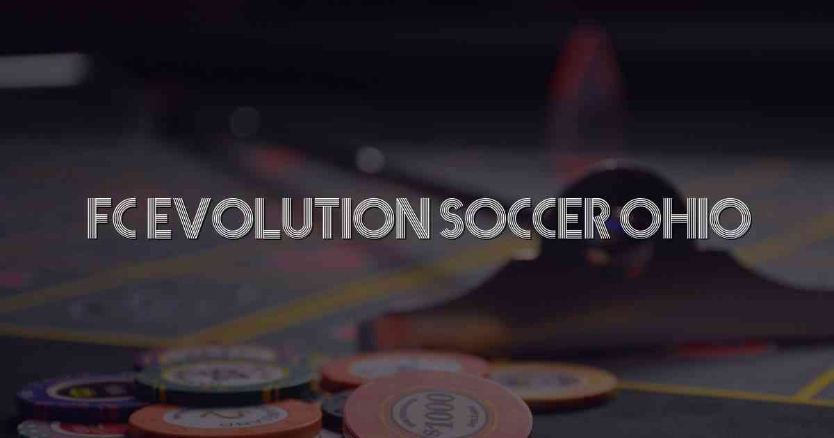 Fc Evolution Soccer Ohio