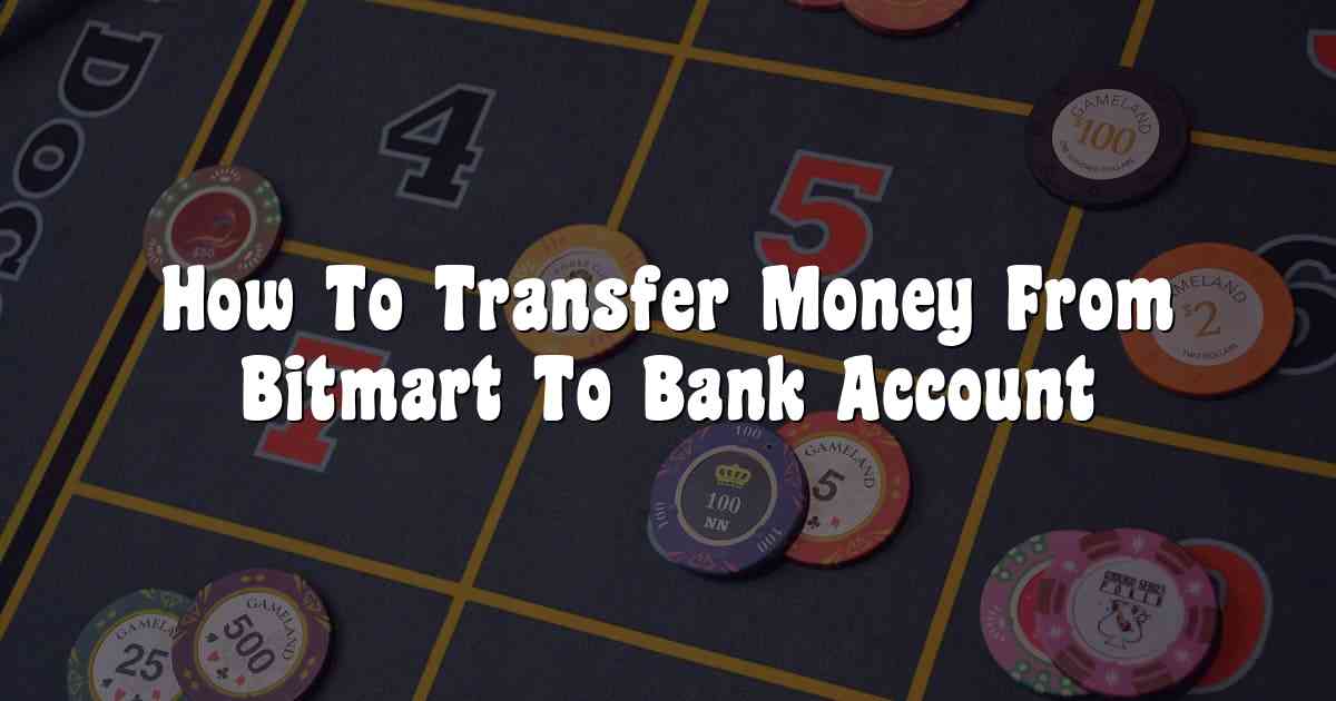 How To Transfer Money From Bitmart To Bank Account