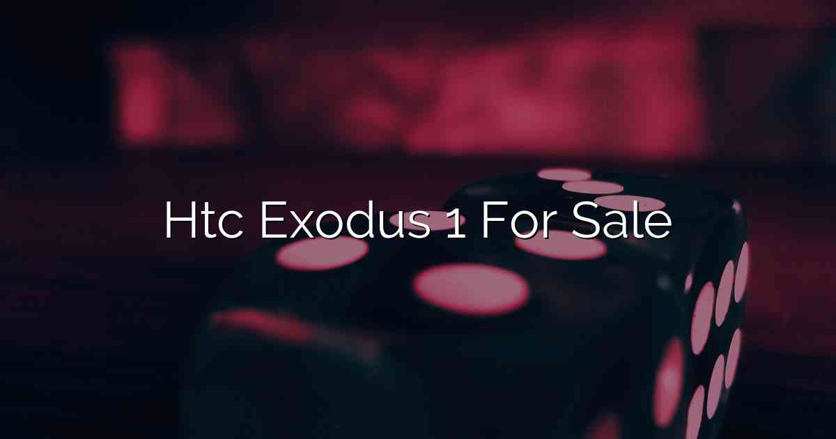 Htc Exodus 1 For Sale