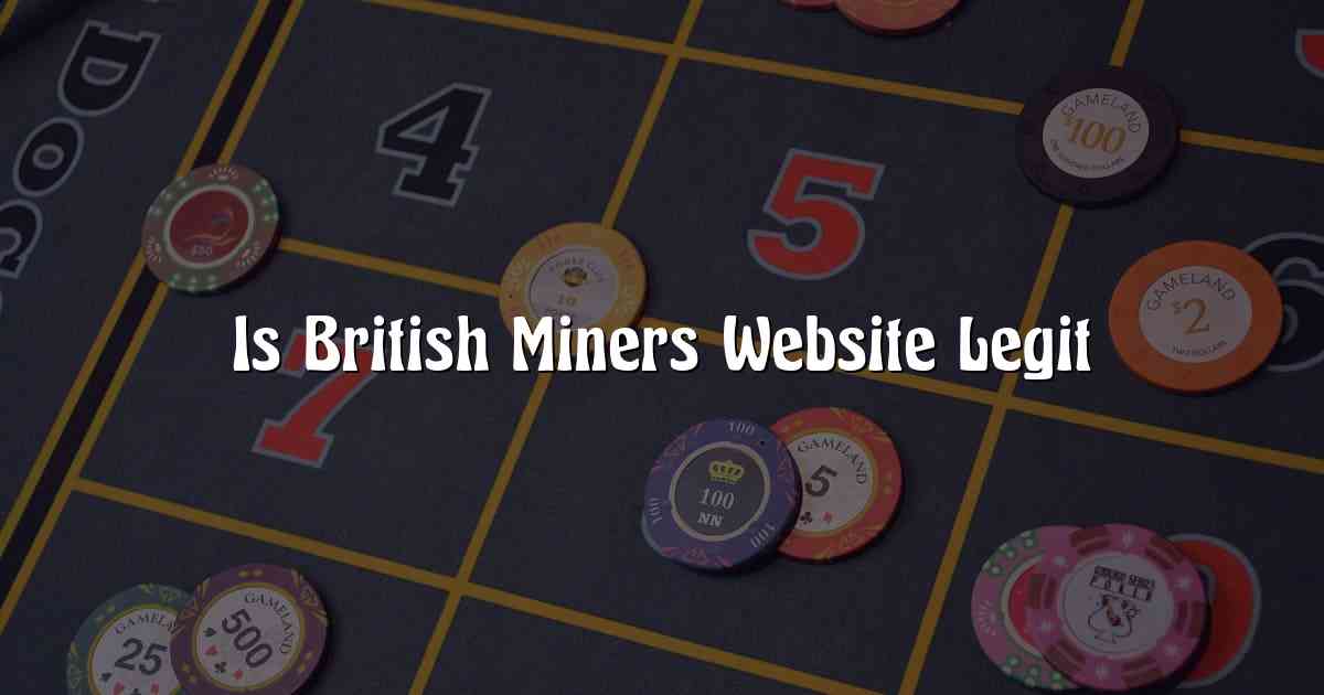 Is British Miners Website Legit