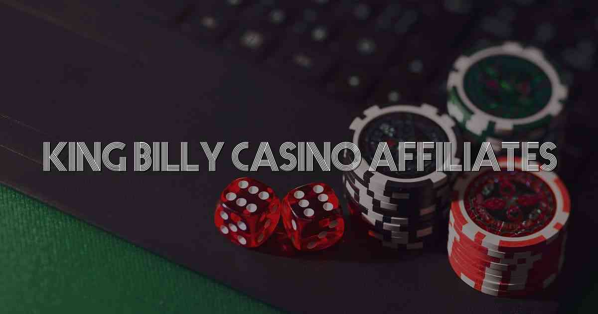 King Billy Casino Affiliates
