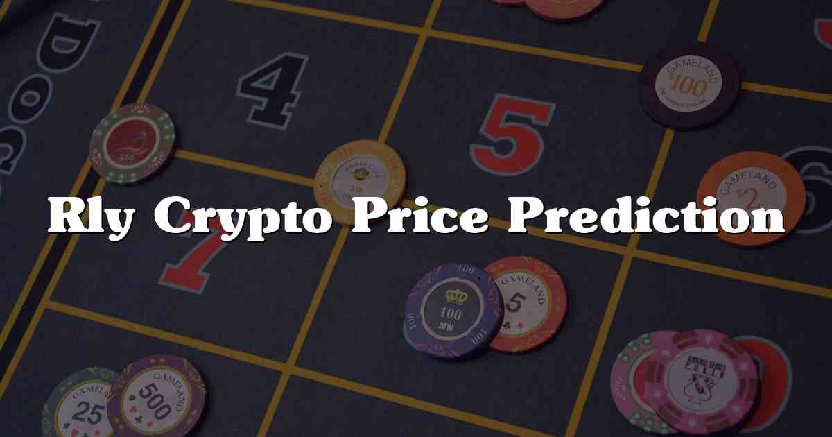Rly Crypto Price Prediction