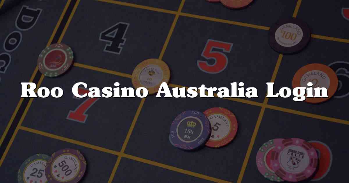 Roo Casino Australia Login