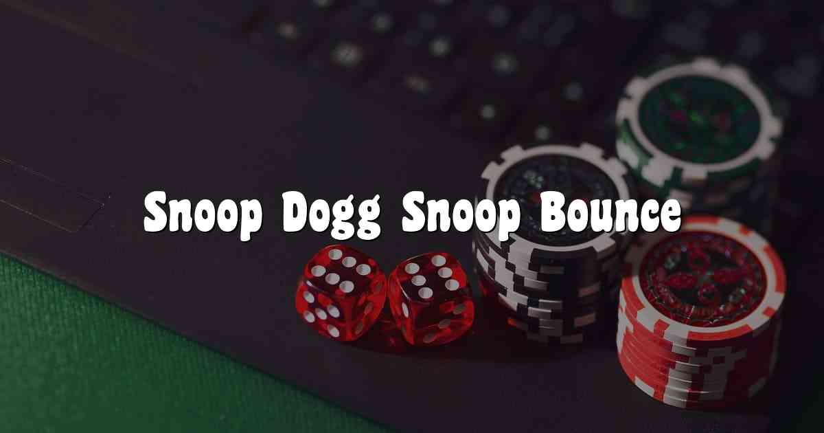 Snoop Dogg Snoop Bounce