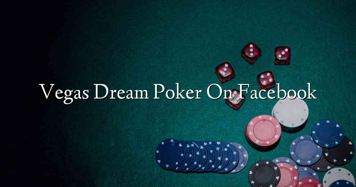 Vegas Dream Poker On Facebook
