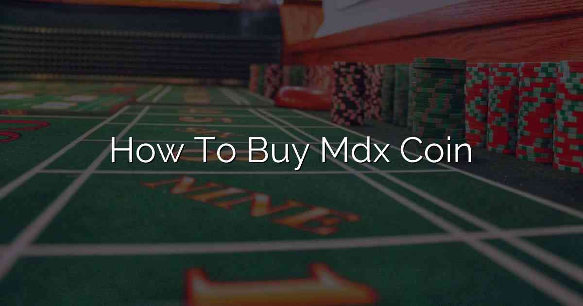 How To Buy Mdx Coin