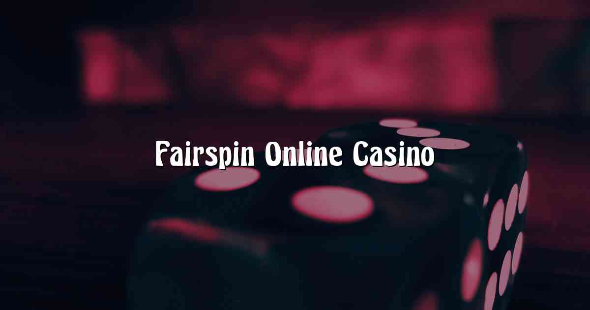 Fairspin Online Casino