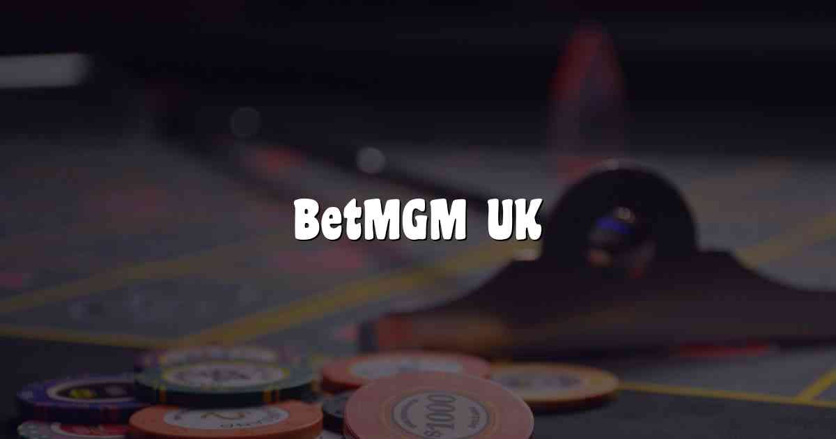 BetMGM UK